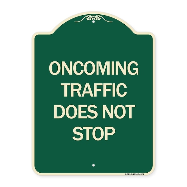 Oncoming Traffic Does Not Stop Heavy-Gauge Aluminum Architectural Sign, 24" x 18", G-1824-24373